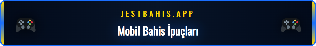 Jest Bahis app ile kazanç artırıcı gelişmiş mobil taktikler.