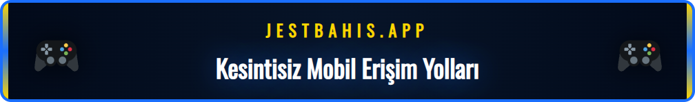 Jestbahis mobil giriş linki ile akıllı telefonda oyun deneyimi
