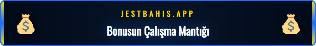 Jestbahis ilk üyelik bonusu nedir ve nasıl çalışır, detaylı anlatım.