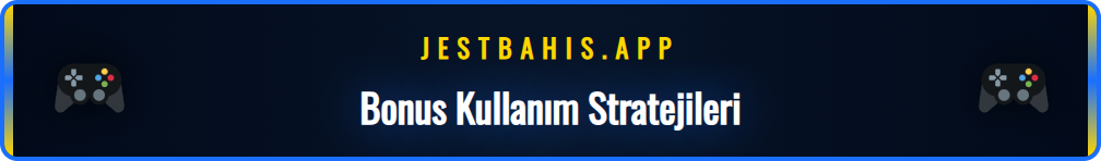 Jestbahis anlık kayıp bonusu ile kazanç artırma stratejileri tablosu.